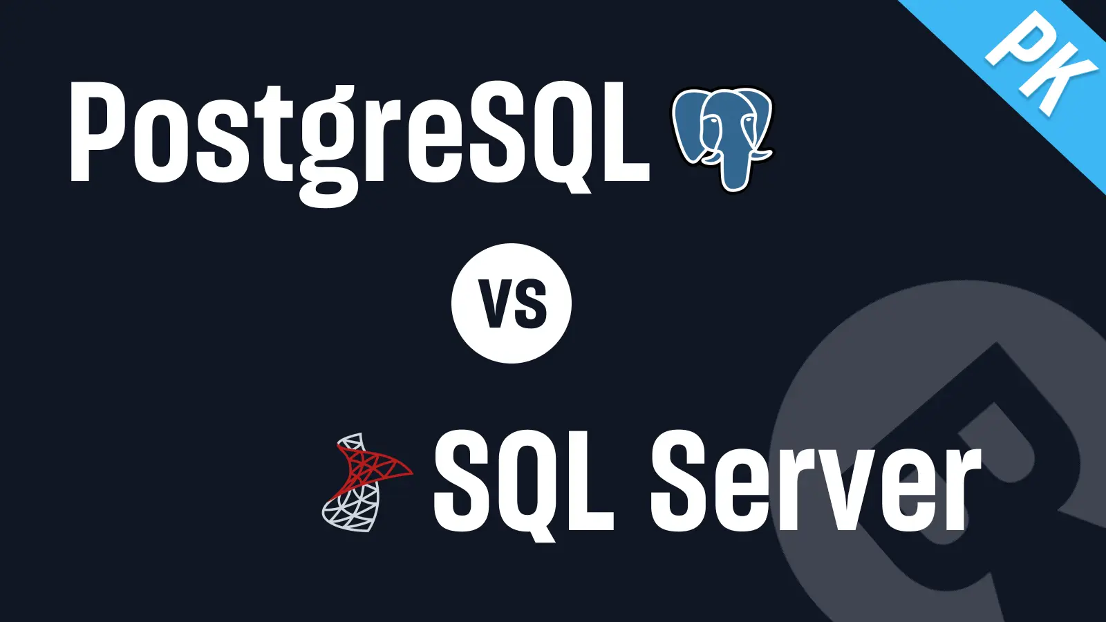 Postgres vs. SQL Server: a Complete Comparison in 2025