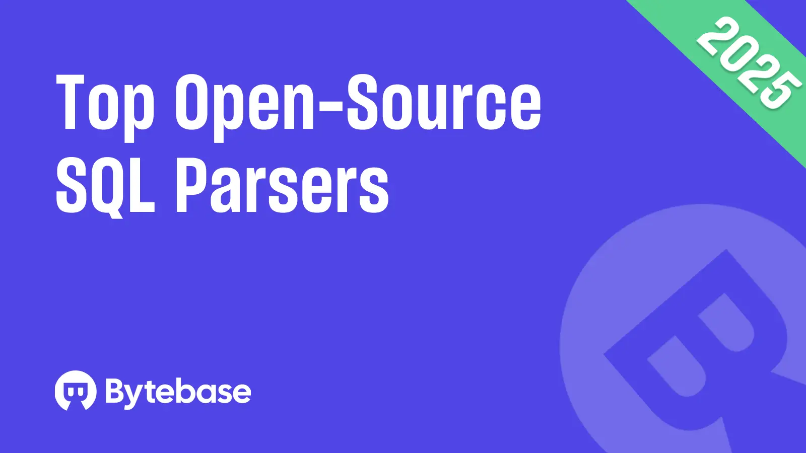 Top Open-Source SQL Parsers in 2025